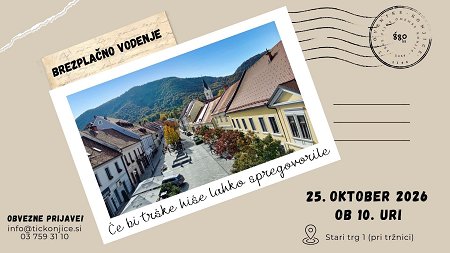 Brezplačno vodenje - Če bi trške hiše lahko spregovorile, 25. 10. 2026